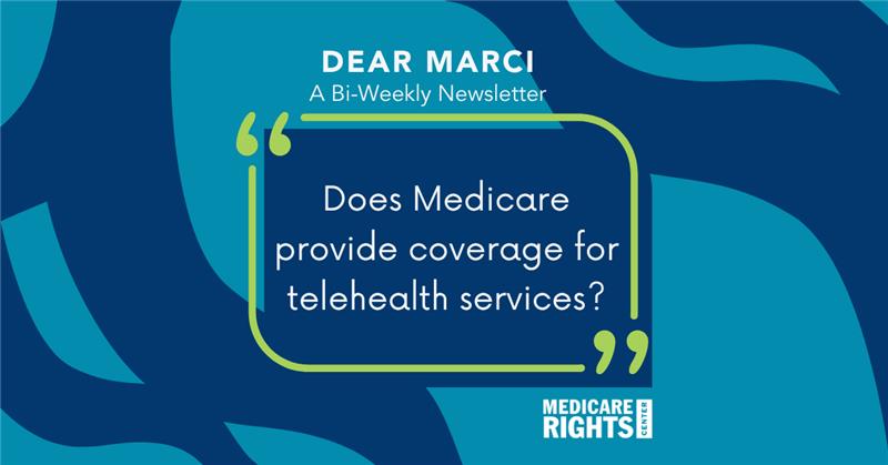 Does Medicare provide coverage for telehealth services?