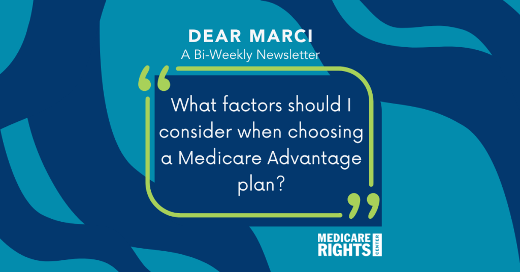 What factors should I consider when choosing a Medicare Advantage Plan?